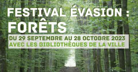 Festival évasion 2023 sur le thème des forêts